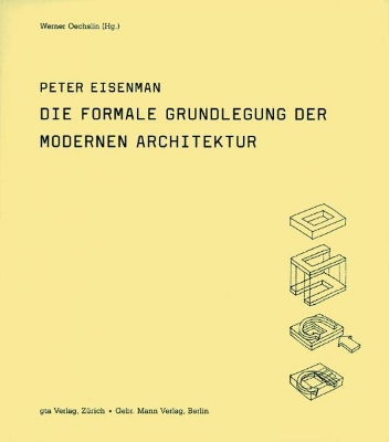 Bild von Die formale Grundlegung der modernen Architektur