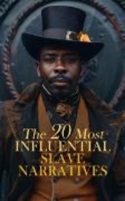 Bild von The 20 Most Influential Slave Narratives (eBook)