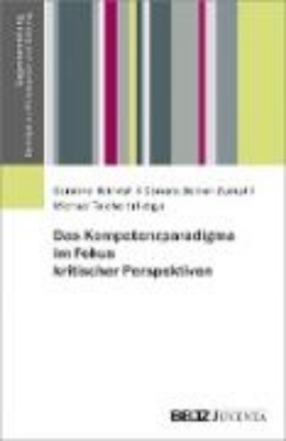 Bild von Das Kompetenzparadigma im Fokus kritischer Perspektiven (eBook)