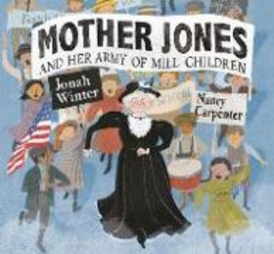 Bild von Mother Jones and Her Army of Mill Children