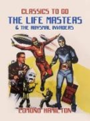 Bild von The Life Masters & The Abysmal Invaders (eBook)