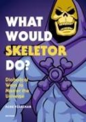 Bild von What Would Skeletor Do?