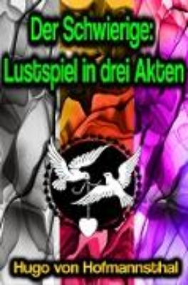 Bild von Der Schwierige: Lustspiel in drei Akten (eBook)