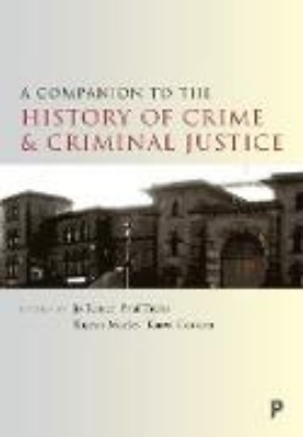 Bild von A Companion to the History of Crime and Criminal Justice