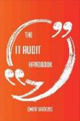 Bild von The IT Audit Handbook - Everything You Need To Know About IT Audit (eBook)