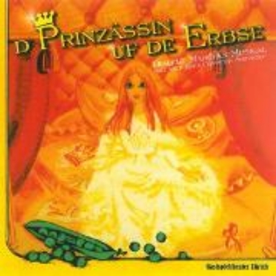 Bild von D'Prinzässin uf de Erbse (Dialekt Märchen Musical) (Audio Download)