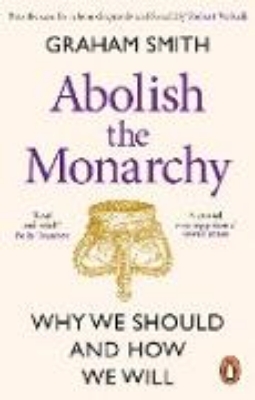 Bild von Abolish the Monarchy (eBook)