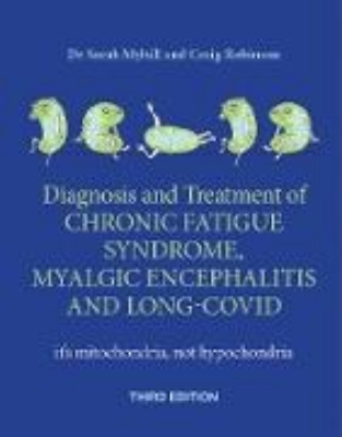 Bild von Diagnosis and treatment of Chronic Fatigue Syndrome, Myalgic Encephalitis and Long Covid THIRD EDITION (eBook)