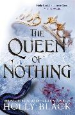 Bild von The Queen of Nothing (The Folk of the Air #3)