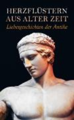 Bild von Herzflüstern aus alter Zeit: Liebesgeschichten der Antike (eBook)