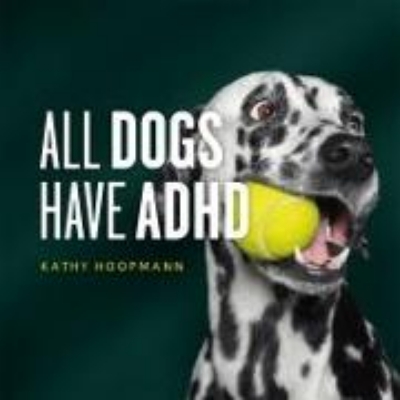 Bild zu ALL DOGS HAVE ADHD