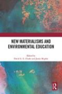 Bild von New Materialisms and Environmental Education (eBook)