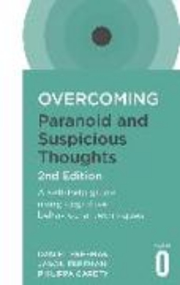 Bild von Overcoming Paranoid and Suspicious Thoughts, 2nd Edition (eBook)