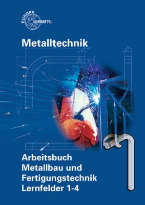 Bild von Arbeitsbuch Metallbau und Fertigungstechnik Lernfelder 1-4