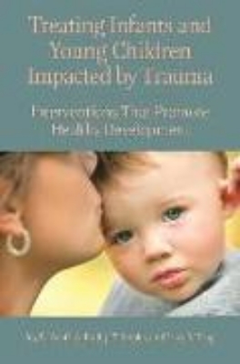 Bild von Treating Infants and Young Children Impacted by Trauma