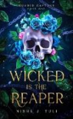 Bild von Wicked is the Reaper (Cursed Captors, #1) (eBook)