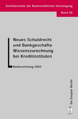 Bild von Neues Schuldrecht und Bankgeschäfte. Wissenszurechnung bei Kreditinstituten