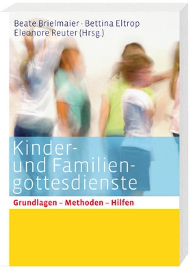 Bild von Kinder- und Familiengottesdienste für alle Sonn- und Festtage