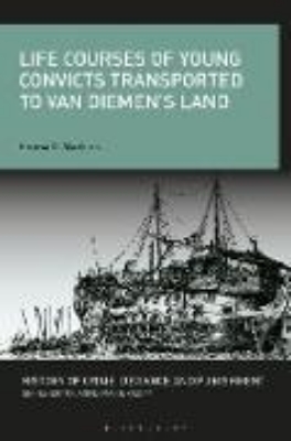 Bild von Life Courses of Young Convicts Transported to Van Diemen's Land (eBook)