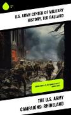 Bild von The U.S. Army Campaigns: Rhineland (eBook)