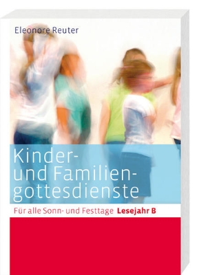 Bild von Kinder- und Familiengottesdienste für alle Sonn- und Festtage