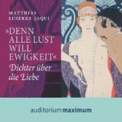 Bild von 'Denn alle Lust will Ewigkeit' (Ungekürzt) (Audio Download)