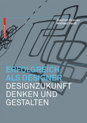 Bild zu Erfolgreich als Designer - Designzukunft denken und gestalten (eBook)