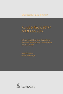 Bild von Kunst & Recht 2017 / Art & Law 2017 - Referate zur gleichnamigen Veranstaltung der Juristischen Fakultät der Universität Basel vom 16. Juni 2017