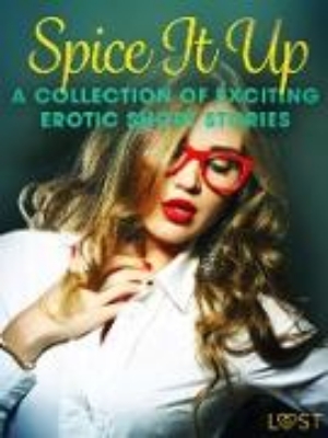 Bild von Spice It Up - A Collection of Exciting Erotic Short Stories (eBook)