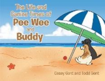 Bild von The Life and Canine Times of Pee Wee and Buddy (eBook)