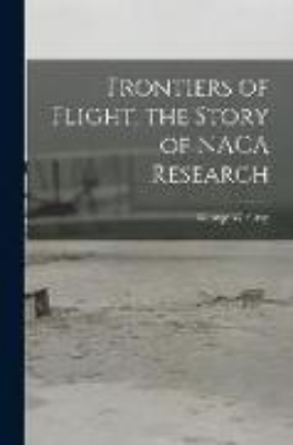 Bild von Frontiers of Flight, the Story of NACA Research