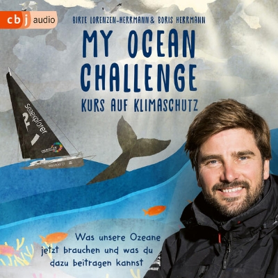 Bild von My Ocean Challenge - Kurs auf Klimaschutz - Was unsere Ozeane jetzt brauchen und was du dazu beitragen kannst (Audio Download)