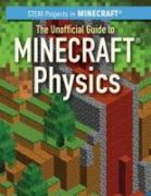 Bild von The Unofficial Guide to Minecraft(r) Physics