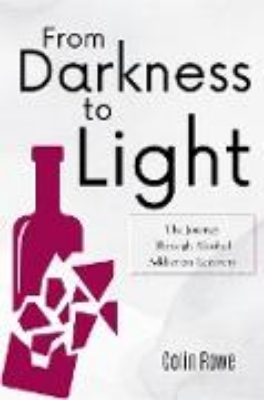 Bild zu From Darkness to Light: The Journey Through Alcohol Addiction Recovery (eBook)