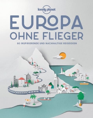 Bild von Lonely Planet Bildband Europa ohne Flieger