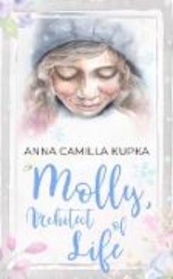 Bild von Molly, Architect of Life - Manifestation? Child's Play! (eBook)