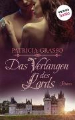 Bild von Das Verlangen des Lords - Devereux-MacArthur-Reihe: Band 4 (eBook)