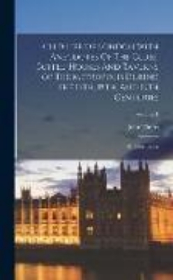 Bild von Club Life Of London With Anecdotes Of The Clubs, Coffee-houses And Taverns Of The Metropolis During The 17th, 18th, And 19th Centuries: By John Timbs