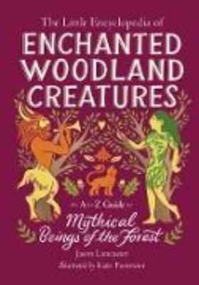 Bild zu The Little Encyclopedia of Enchanted Woodland Creatures (eBook)