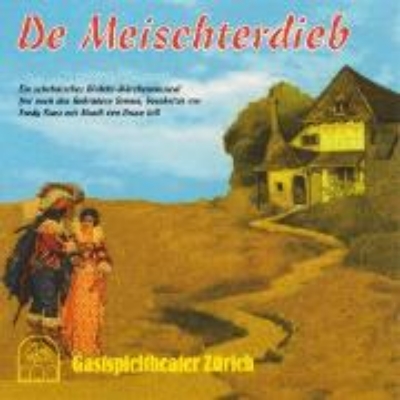 Bild von De Meischterdieb (Ein schelmisches Dialekt-Märchenmusical frei nach den Gebrüdern Grimm) (Audio Download)