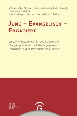 Bild von Konfirmandenarbeit erforschen und gestalten / Jung - evangelisch - engagiert