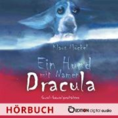 Bild von Ein Hund mit Namen Dracula (Audio Download)