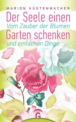 Bild zu Der Seele einen Garten schenken (eBook)