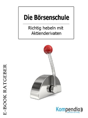 Bild zu Die Börsenschule: Aktiengeschäfte (eBook)