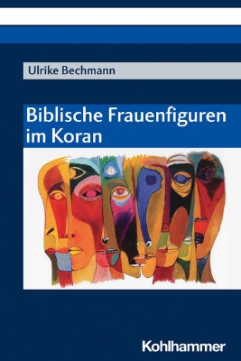 Bild zu Biblische Frauenfiguren im Koran