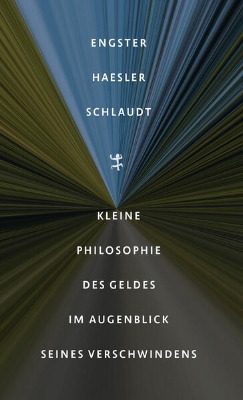 Bild von Kleine Philosophie des Geldes im Augenblick seines Verschwindens