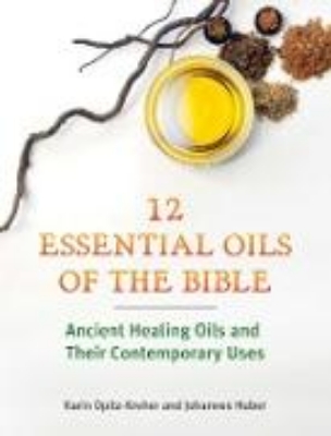 Bild von Twelve Essential Oils of the Bible (eBook)