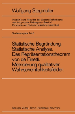 Bild von Statistische Begründung und statistische Analyse' statt ,Statistische Erklärung' Indeterminismus vom zweiten Typ Das Repräsentationsthoerem von de Finetti Metrisierung qualitativer Wahrscheinlichkeitsfelder (eBook)