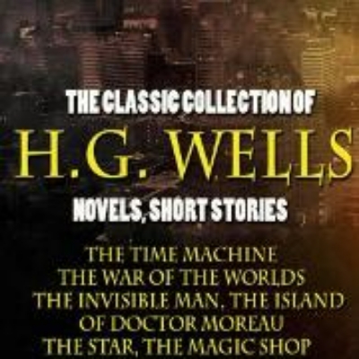 Bild von The Classic Collection of H.G. Wells. Novels and Stories (Audio Download)