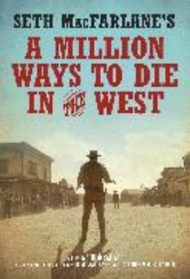 Bild von Seth MacFarlane's A Million Ways to Die in the West (eBook)